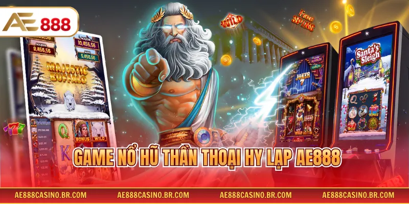 Game Nổ Hũ Thần Thoại Hy Lạp AE888 Săn Thưởng Dễ Dàng Mỗi Ngày 5 Game Nổ Hũ Thần Thoại Hy Lạp AE888 Săn Thưởng Dễ Dàng Mỗi Ngày