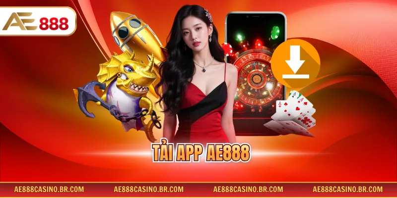Tải App AE888 Đơn Giản, Cài Đặt Nhanh Cho Hệ Điều Hành Ios Và Android 4 Tải App AE888 Đơn Giản, Cài Đặt Nhanh Cho Hệ Điều Hành Ios Và Android